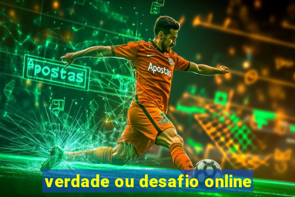 verdade ou desafio online